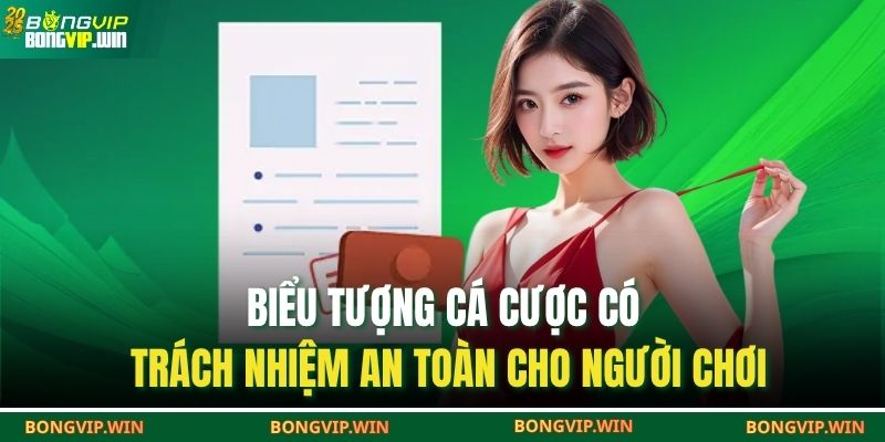 Biểu tượng cá cược có trách nhiệm an toàn cho người chơi