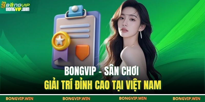 Trang chủ 27 BONGVIP – Sân chơi giải trí đỉnh cao tại Việt Nam
