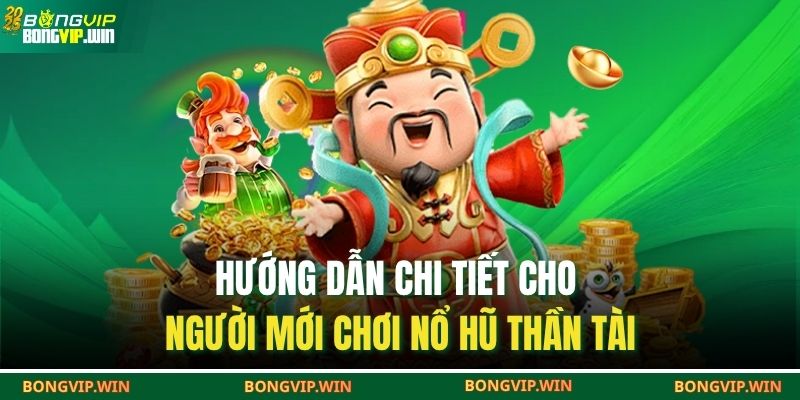 Nổ Hũ Thần Tài – Trải Nghiệm Săn Vàng May Mắn Cực Đỉnh 3 Hướng dẫn chi tiết cho người mới chơi nổ hũ thần tài