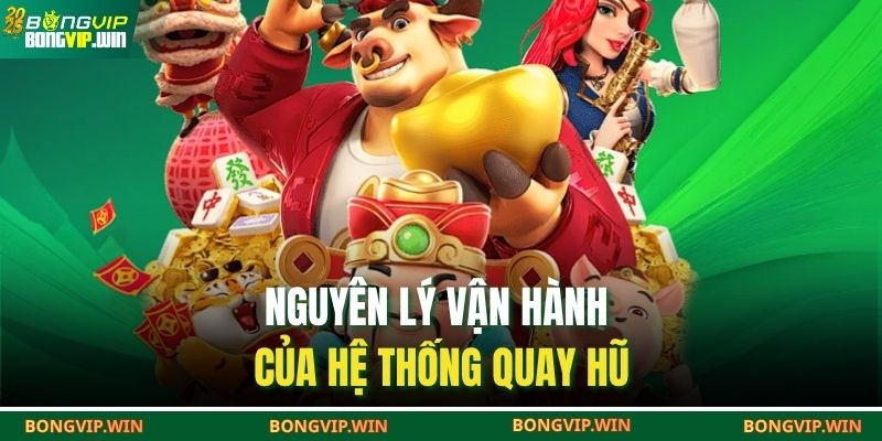 Nổ Hũ 90 – Săn Hũ Nhận Thưởng Lớn Cùng Nền Tảng 3 Nguyên lý vận hành của hệ thống quay hũ