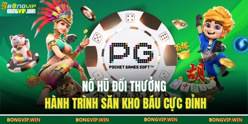Nổ Hũ Đổi Thưởng – Hành Trình Săn Kho Báu Cực Đỉnh 1 Nổ hũ đổi thưởng