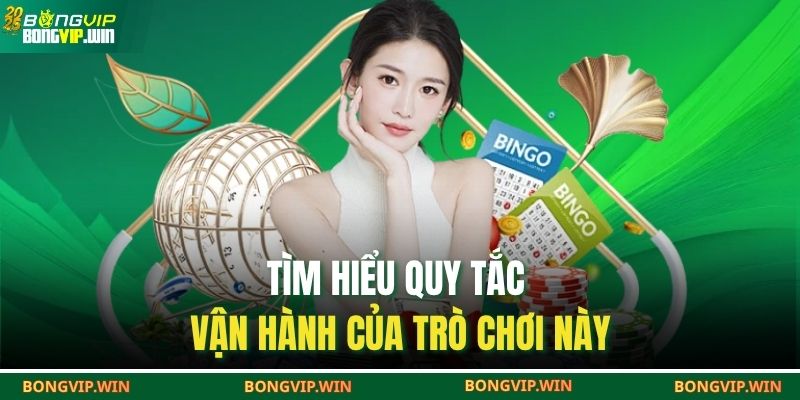Tìm hiểu quy tắc vận hành của trò chơi này