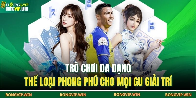 Trang chủ 25 Trò chơi đa dạng, thể loại phong phú cho mọi gu giải trí